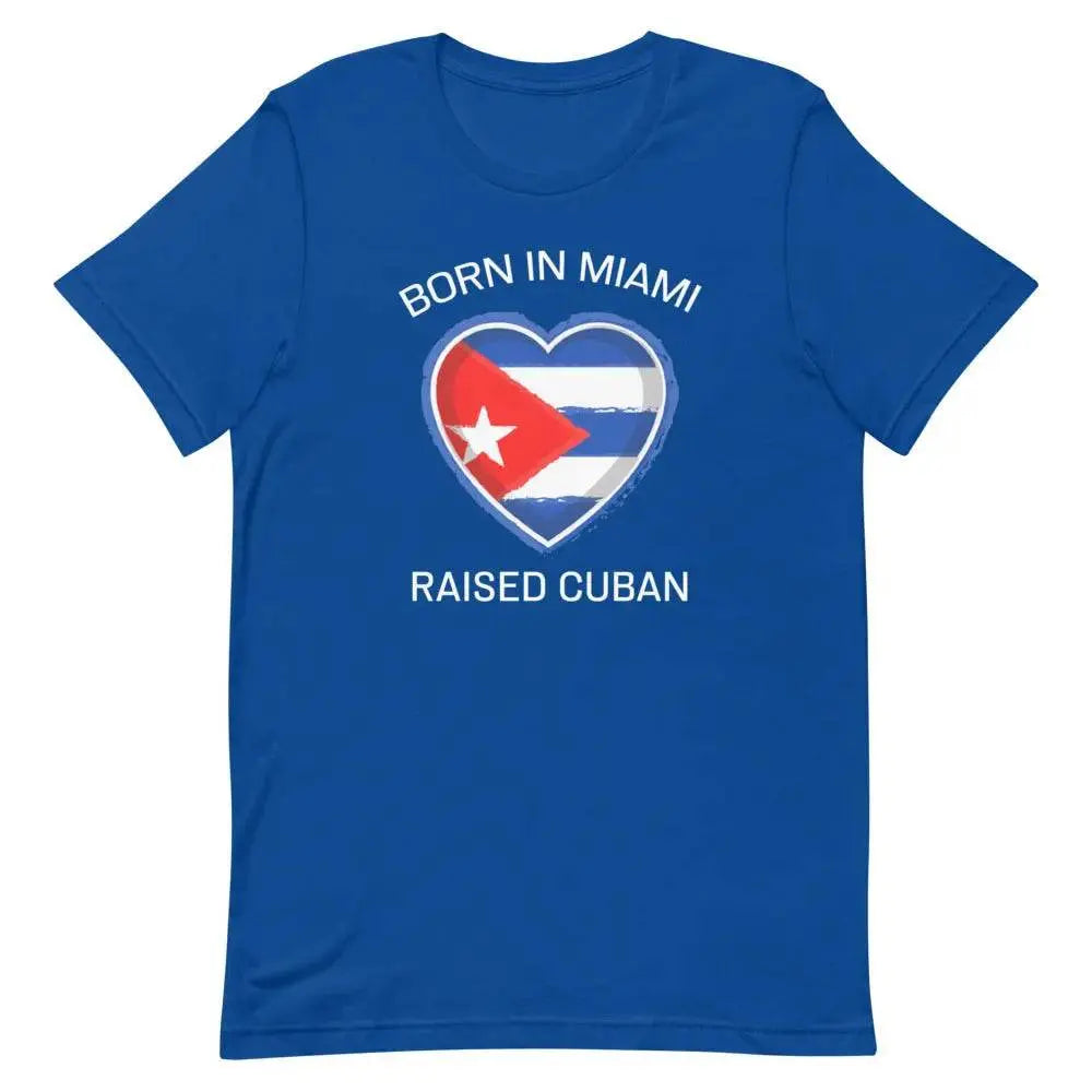Born in Miami, Raised Cuban T-Shirt – Proud Cuban-American Tee for Miami Locals