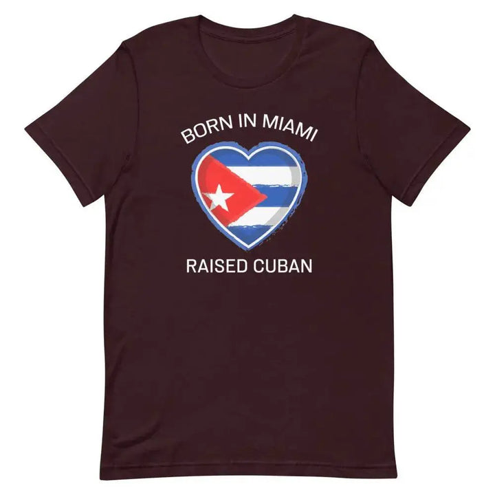 Born in Miami, Raised Cuban T-Shirt – Proud Cuban-American Tee for Miami Locals