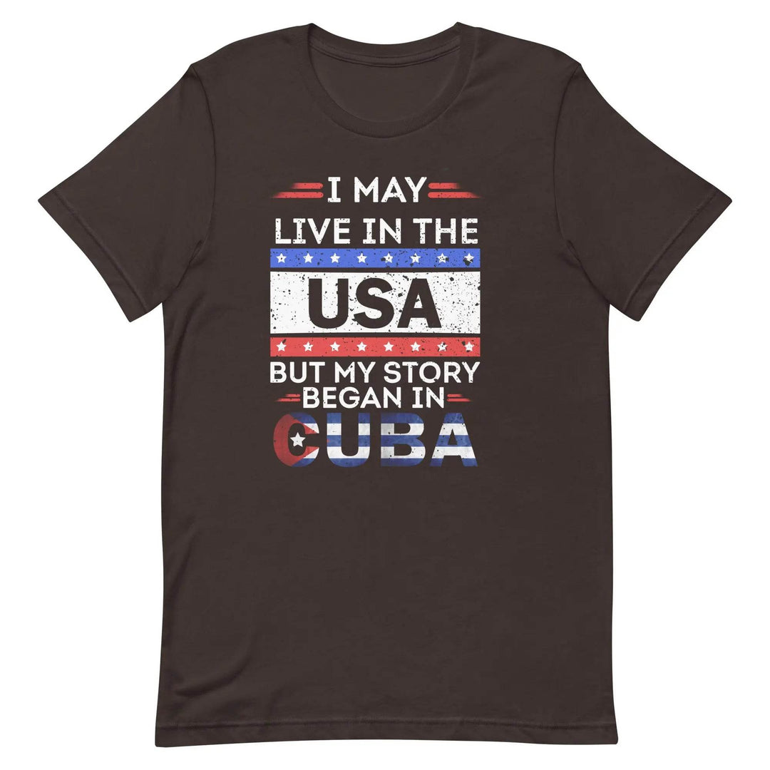 Cuban-American Pride T-Shirt – My Story Began in Cuba Tee for Immigrants &amp; First-Gen Latinos