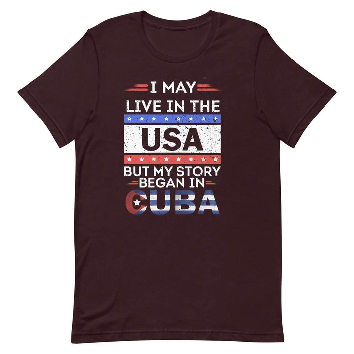 Cuban-American Pride T-Shirt – My Story Began in Cuba Tee for Immigrants &amp; First-Gen Latinos