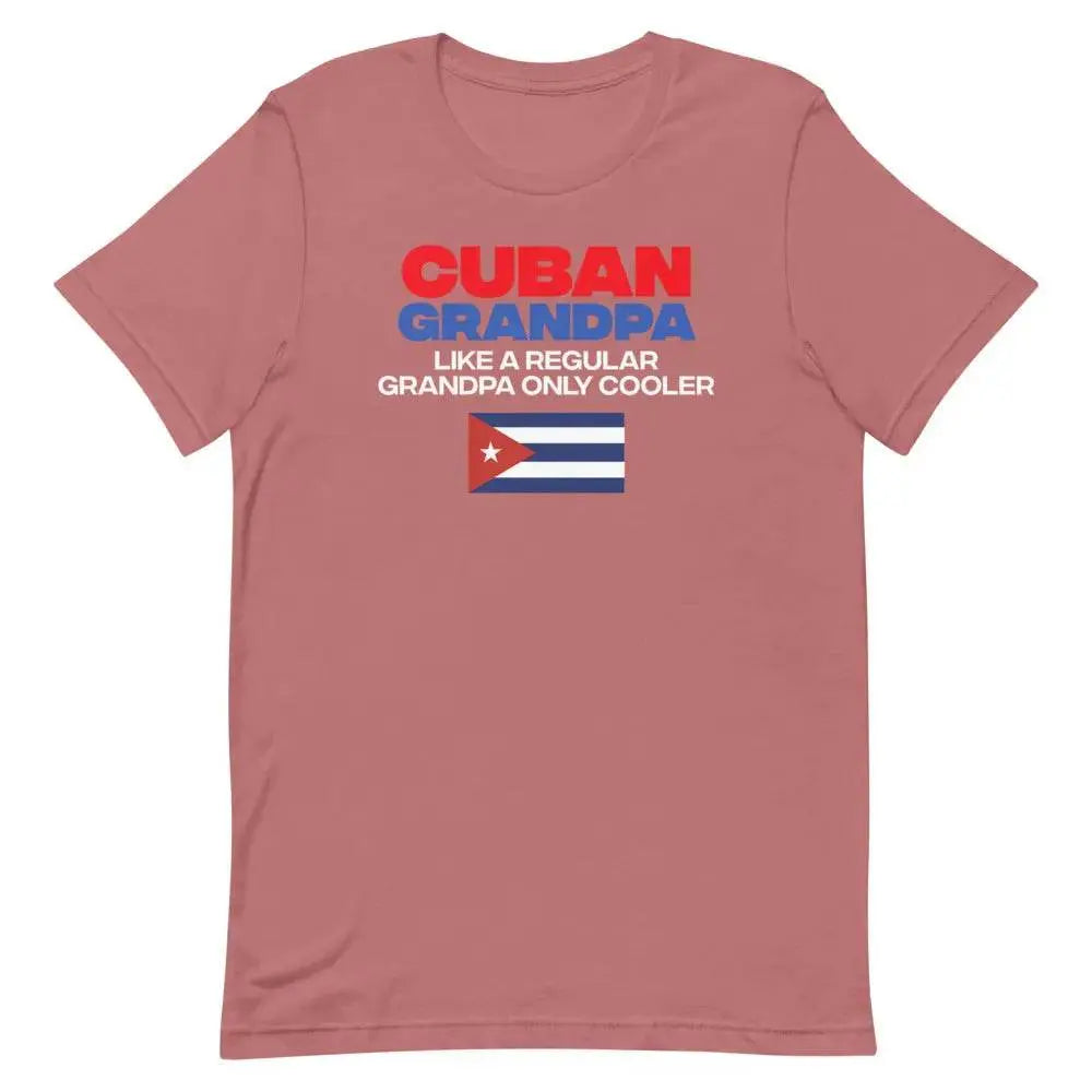 Cuban Grandpa T-Shirt – Funny Abuelito Gift Tee for Cool Cuban Grandfathers