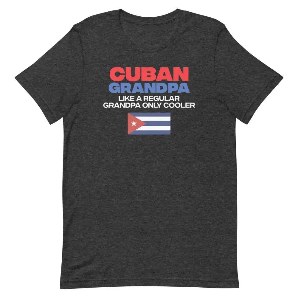 Cuban Grandpa T-Shirt – Funny Abuelito Gift Tee for Cool Cuban Grandfathers