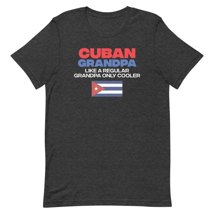 Cuban Grandpa T-Shirt – Funny Abuelito Gift Tee for Cool Cuban Grandfathers