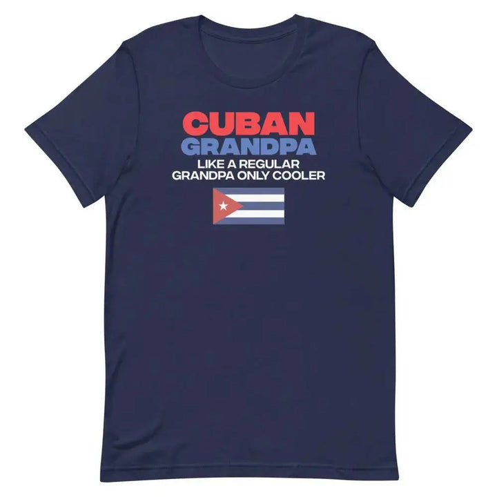 Cuban Grandpa T-Shirt – Funny Abuelito Gift Tee for Cool Cuban Grandfathers