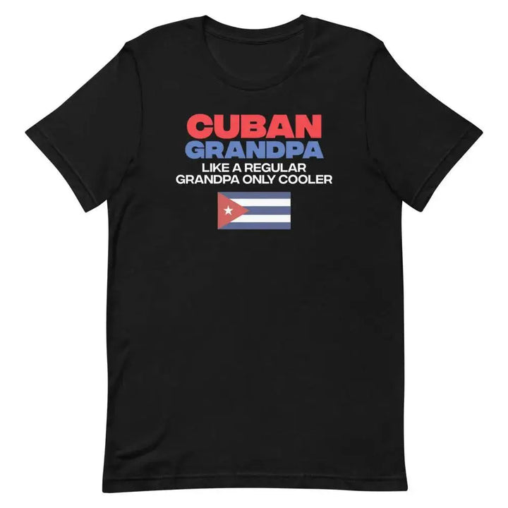 Cuban Grandpa T-Shirt – Funny Abuelito Gift Tee for Cool Cuban Grandfathers