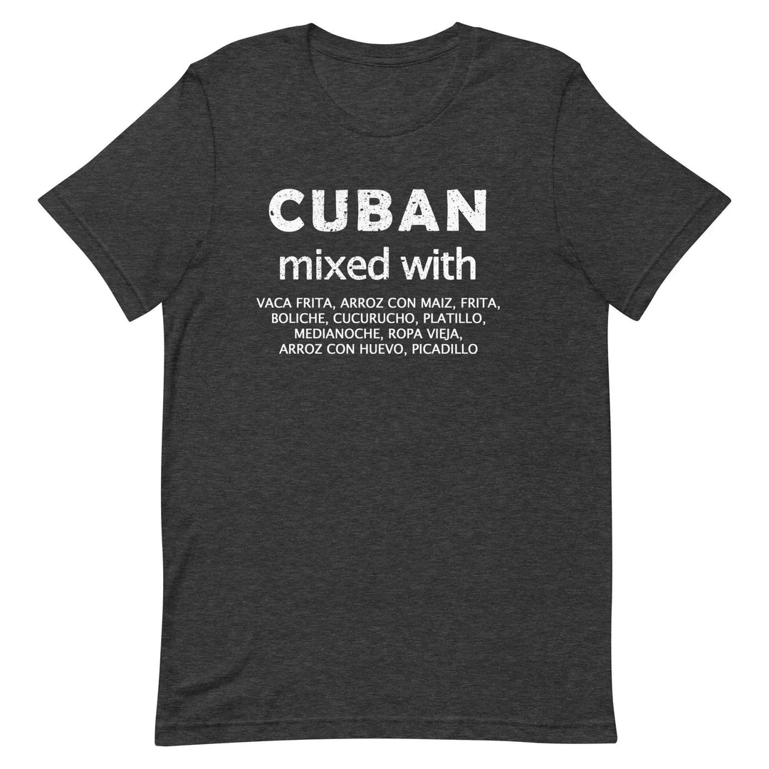 Cuban Mixed with Food T-Shirt – Funny Cuban Heritage &amp; Latin Culture Tee for Men &amp; Women