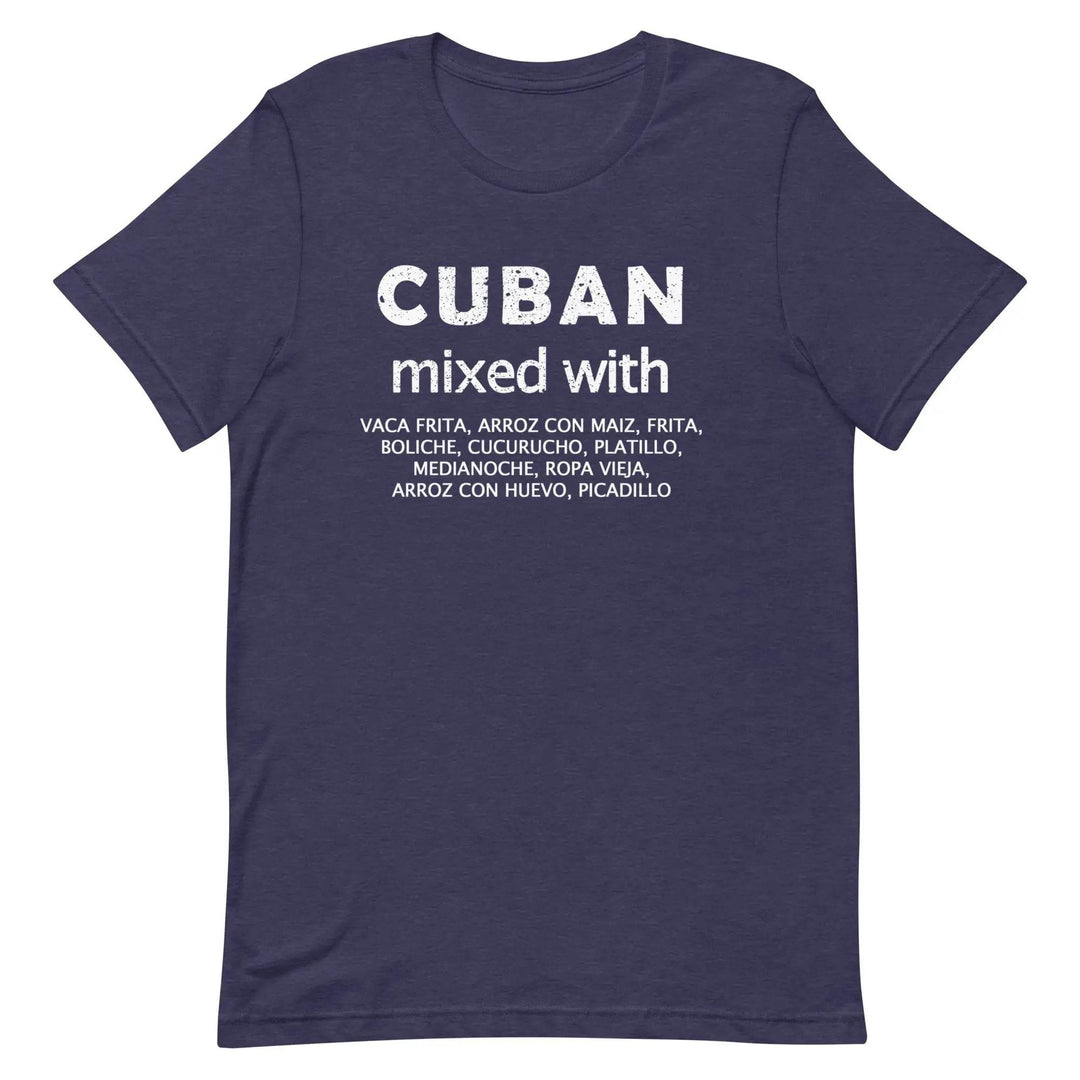 Cuban Mixed with Food T-Shirt – Funny Cuban Heritage &amp; Latin Culture Tee for Men &amp; Women