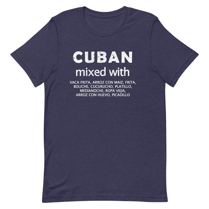 Cuban Mixed with Food T-Shirt – Funny Cuban Heritage &amp; Latin Culture Tee for Men &amp; Women