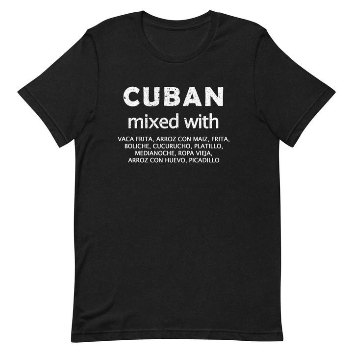 Cuban Mixed with Food T-Shirt – Funny Cuban Heritage &amp; Latin Culture Tee for Men &amp; Women