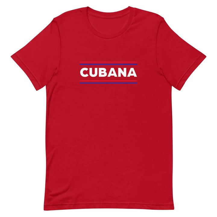Cubana T-Shirt – Bold Latina Pride Cuban Heritage Tee for Women &amp; Unisex Fit