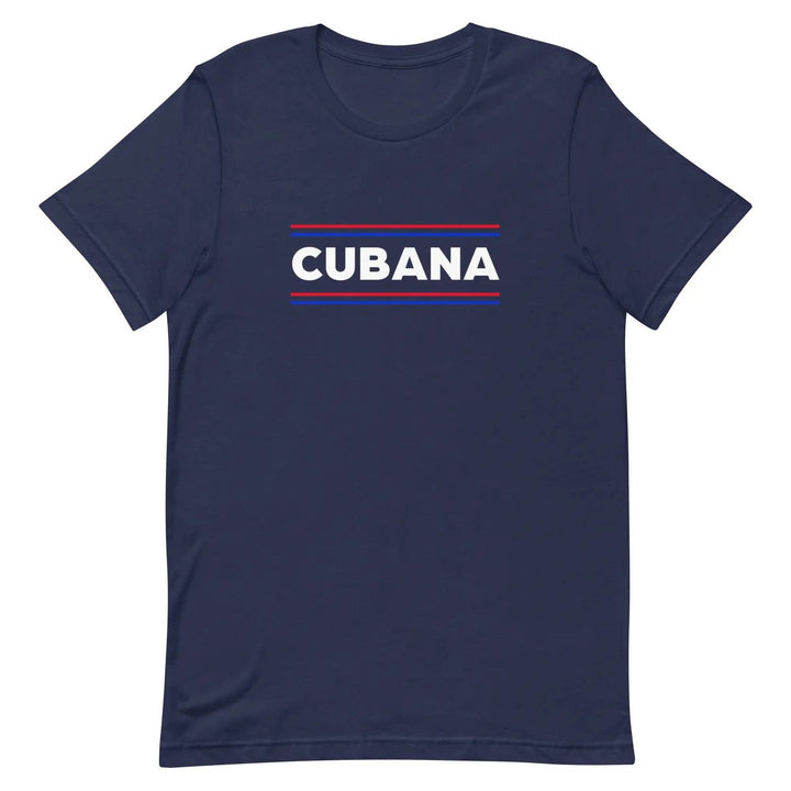 Cubana T-Shirt – Bold Latina Pride Cuban Heritage Tee for Women &amp; Unisex Fit