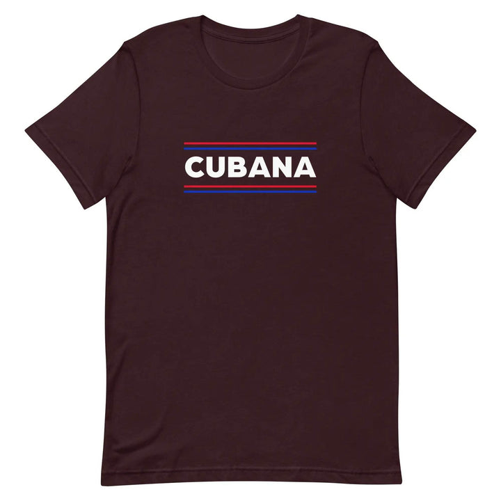 Cubana T-Shirt – Bold Latina Pride Cuban Heritage Tee for Women &amp; Unisex Fit