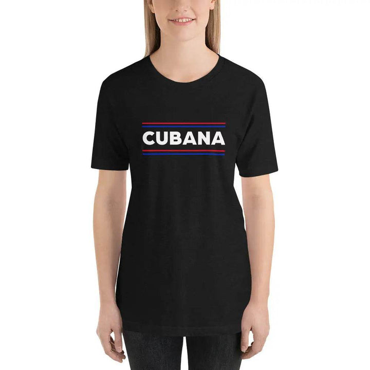 Cubana T-Shirt – Bold Latina Pride Cuban Heritage Tee for Women &amp; Unisex Fit