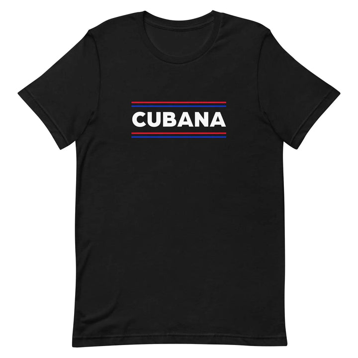 Cubana T-Shirt – Bold Latina Pride Cuban Heritage Tee for Women &amp; Unisex Fit
