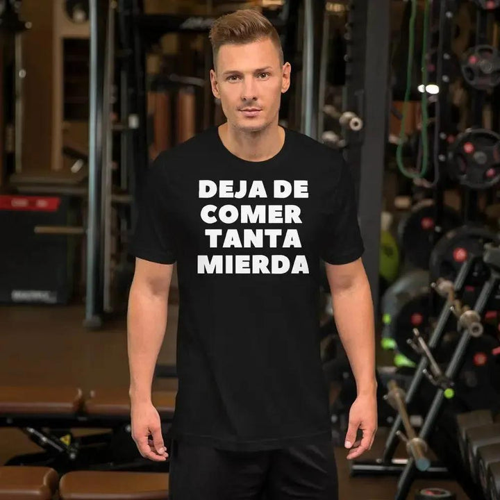 Deja de Comer Tanta Mierda T-Shirt – Funny Cuban Spanish Graphic Tee for Men &amp; Women