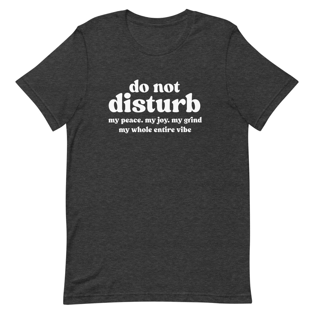 “Do Not Disturb” Self-Care Unisex T-Shirt – Protect Your Peace Tee