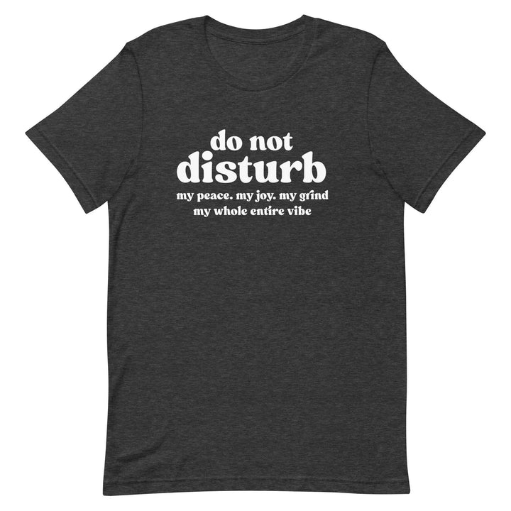 “Do Not Disturb” Self-Care Unisex T-Shirt – Protect Your Peace Tee