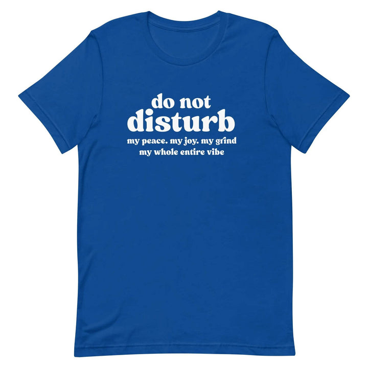 “Do Not Disturb” Self-Care Unisex T-Shirt – Protect Your Peace Tee