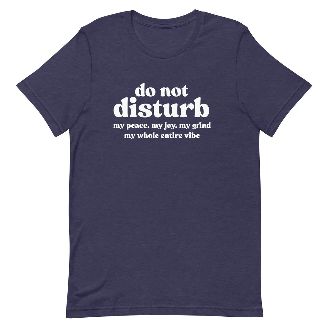 “Do Not Disturb” Self-Care Unisex T-Shirt – Protect Your Peace Tee