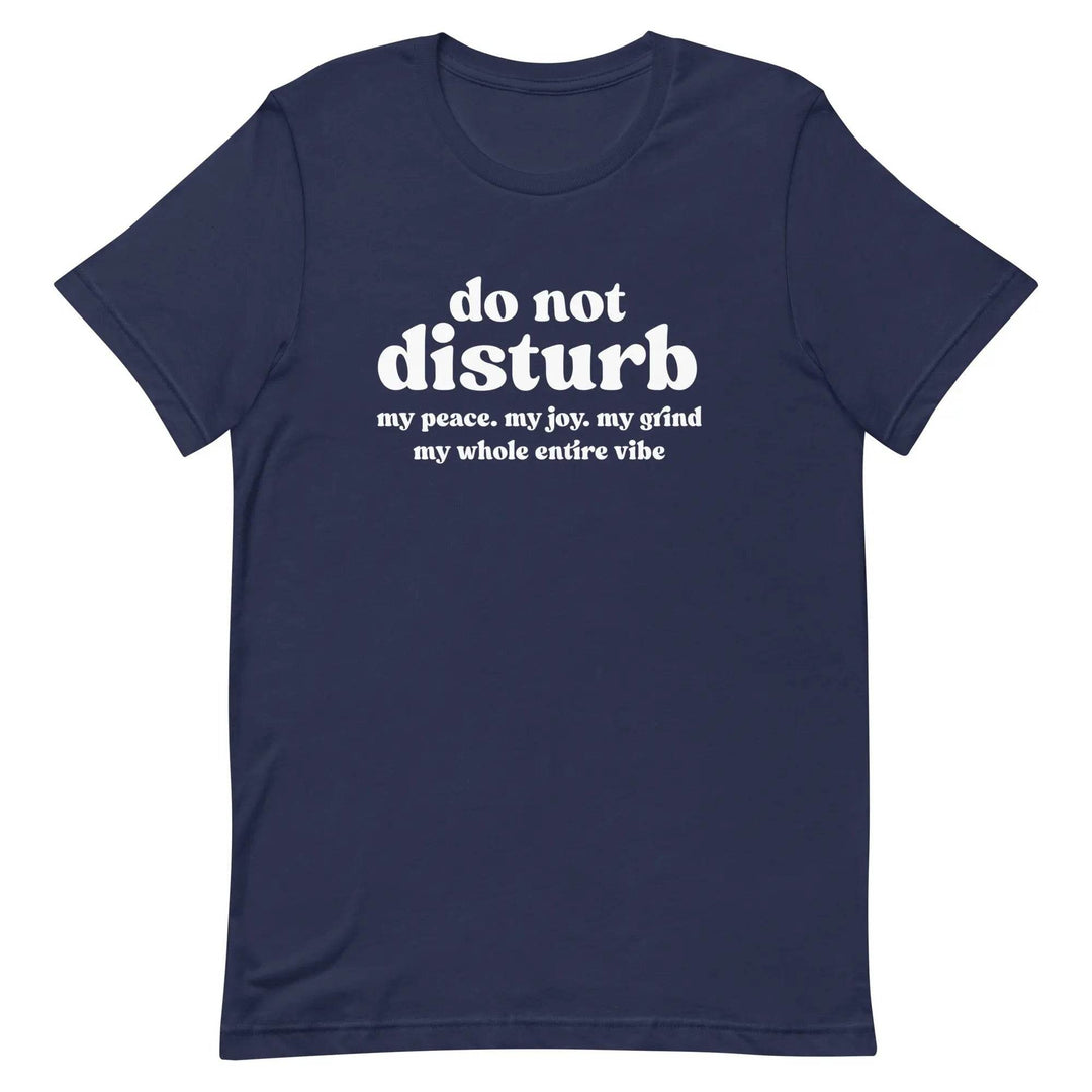 “Do Not Disturb” Self-Care Unisex T-Shirt – Protect Your Peace Tee