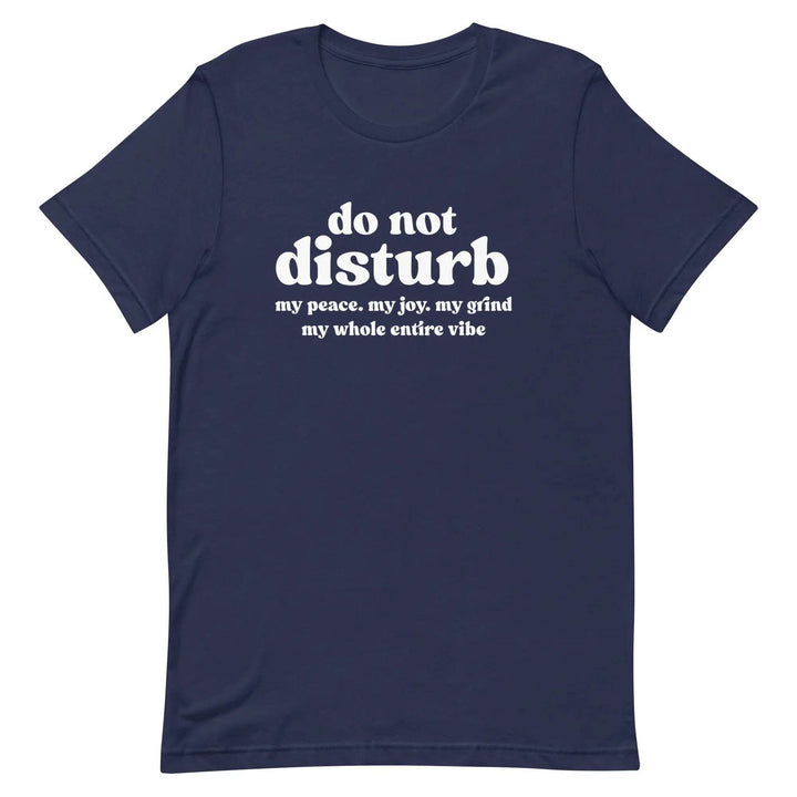 “Do Not Disturb” Self-Care Unisex T-Shirt – Protect Your Peace Tee