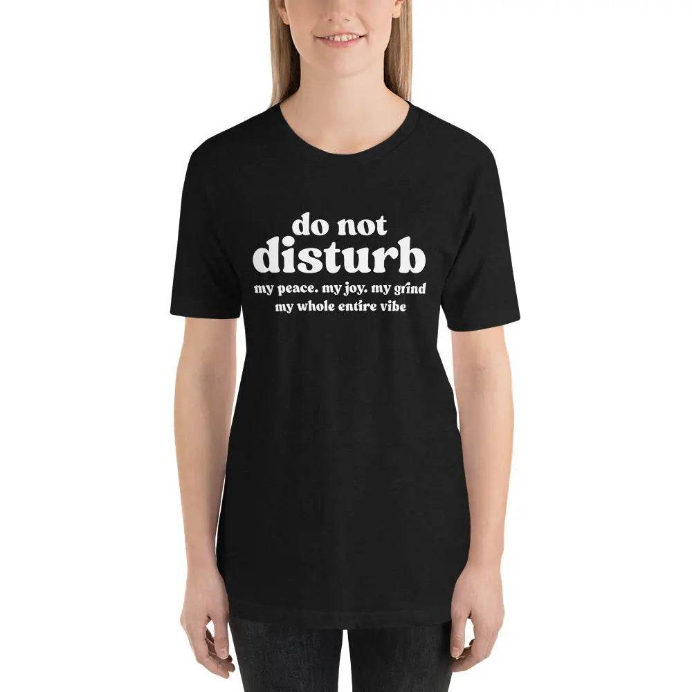 “Do Not Disturb” Self-Care Unisex T-Shirt – Protect Your Peace Tee