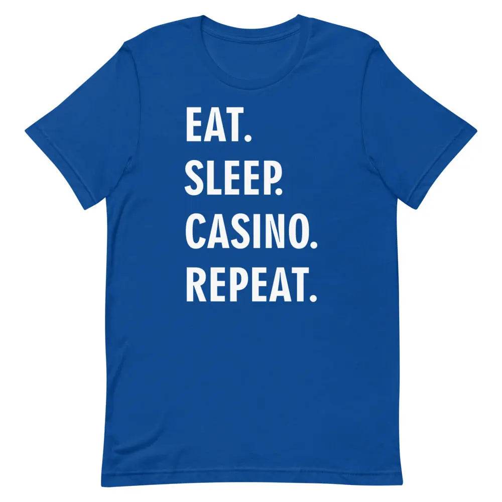 Eat Sleep Casino Repeat T-Shirt – Funny Gambling Lifestyle Tee for Men &amp; Women