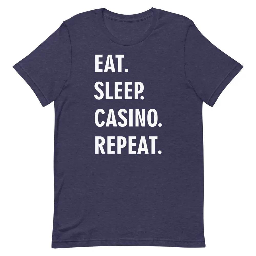 Eat Sleep Casino Repeat T-Shirt – Funny Gambling Lifestyle Tee for Men &amp; Women