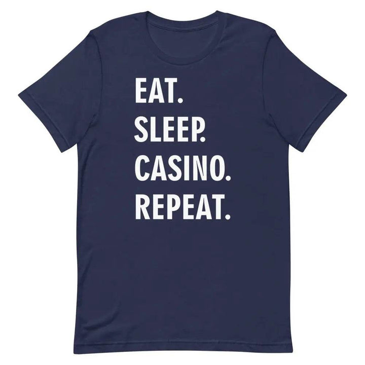 Eat Sleep Casino Repeat T-Shirt – Funny Gambling Lifestyle Tee for Men &amp; Women