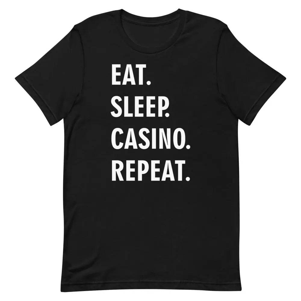 Eat Sleep Casino Repeat T-Shirt – Funny Gambling Lifestyle Tee for Men &amp; Women