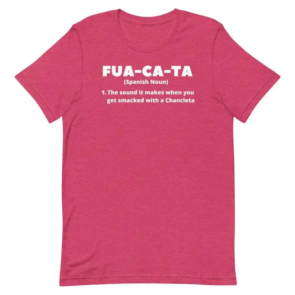 Fua-Ca-Ta T-Shirt – Funny Cuban Saying Tee Inspired by Chancleta Culture &amp; Latino Sass