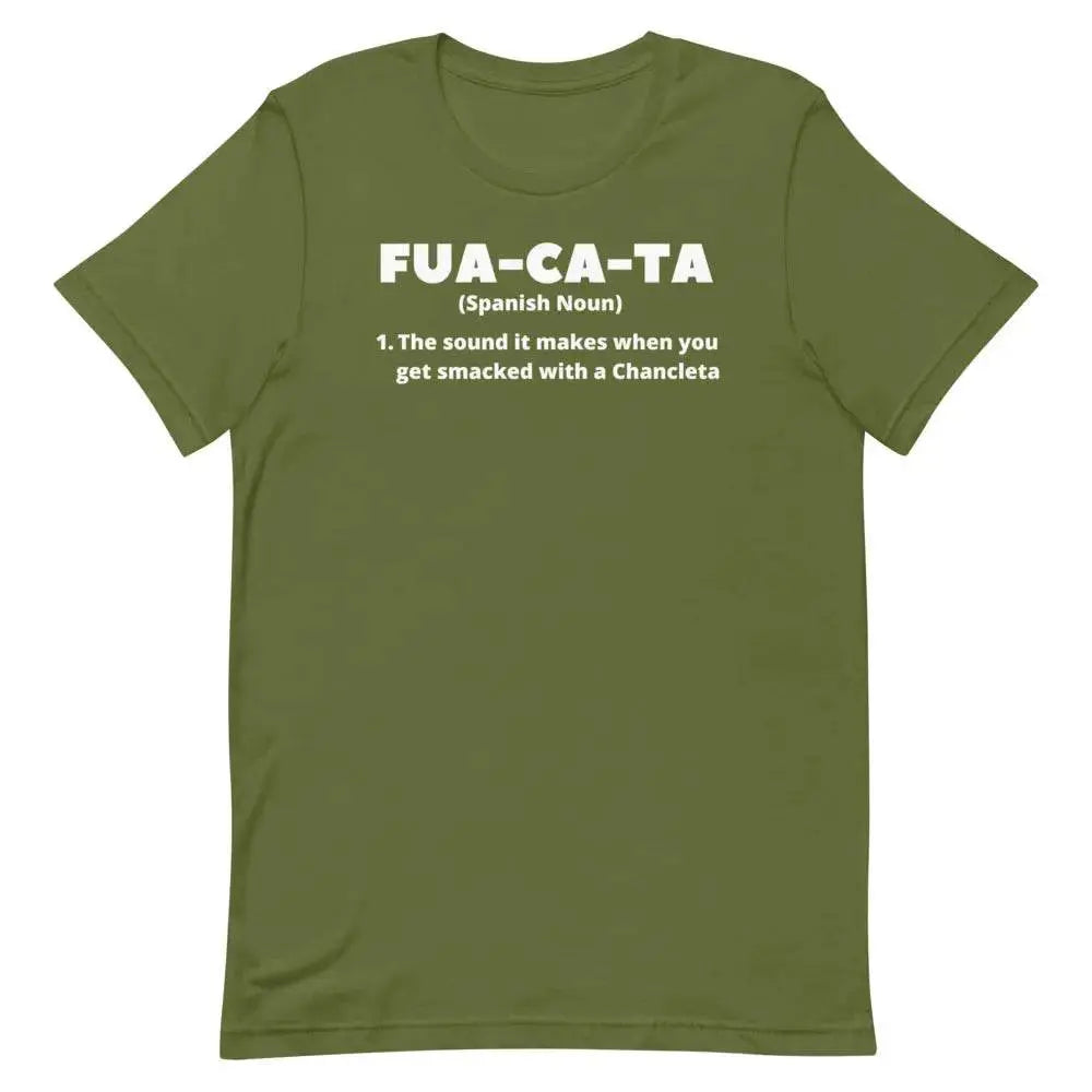 Fua-Ca-Ta T-Shirt – Funny Cuban Saying Tee Inspired by Chancleta Culture &amp; Latino Sass