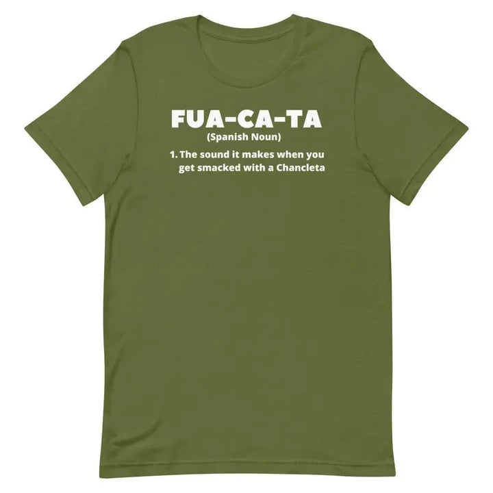 Fua-Ca-Ta T-Shirt – Funny Cuban Saying Tee Inspired by Chancleta Culture &amp; Latino Sass