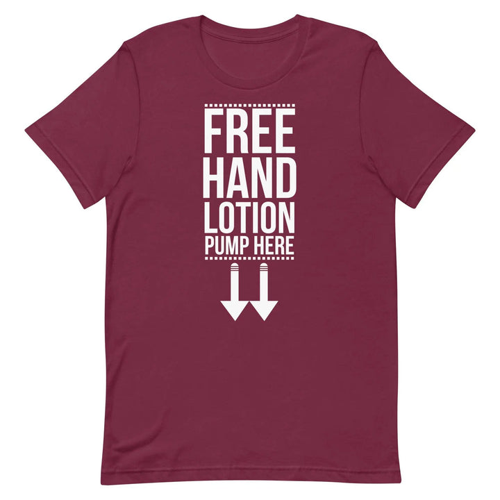 Funny “Free Hand Lotion – Pump Here” T-Shirt – Dirty Joke Graphic Tee for Men &amp; Women