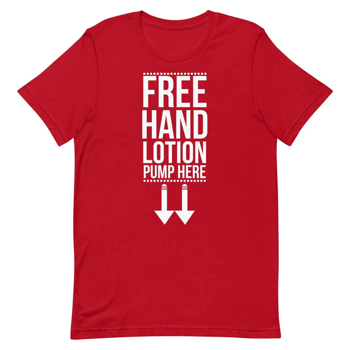 Funny “Free Hand Lotion – Pump Here” T-Shirt – Dirty Joke Graphic Tee for Men &amp; Women