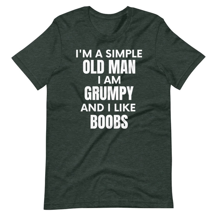 Funny “I’m a Simple Old Man” Grumpy &amp; Naughty Unisex T-Shirt