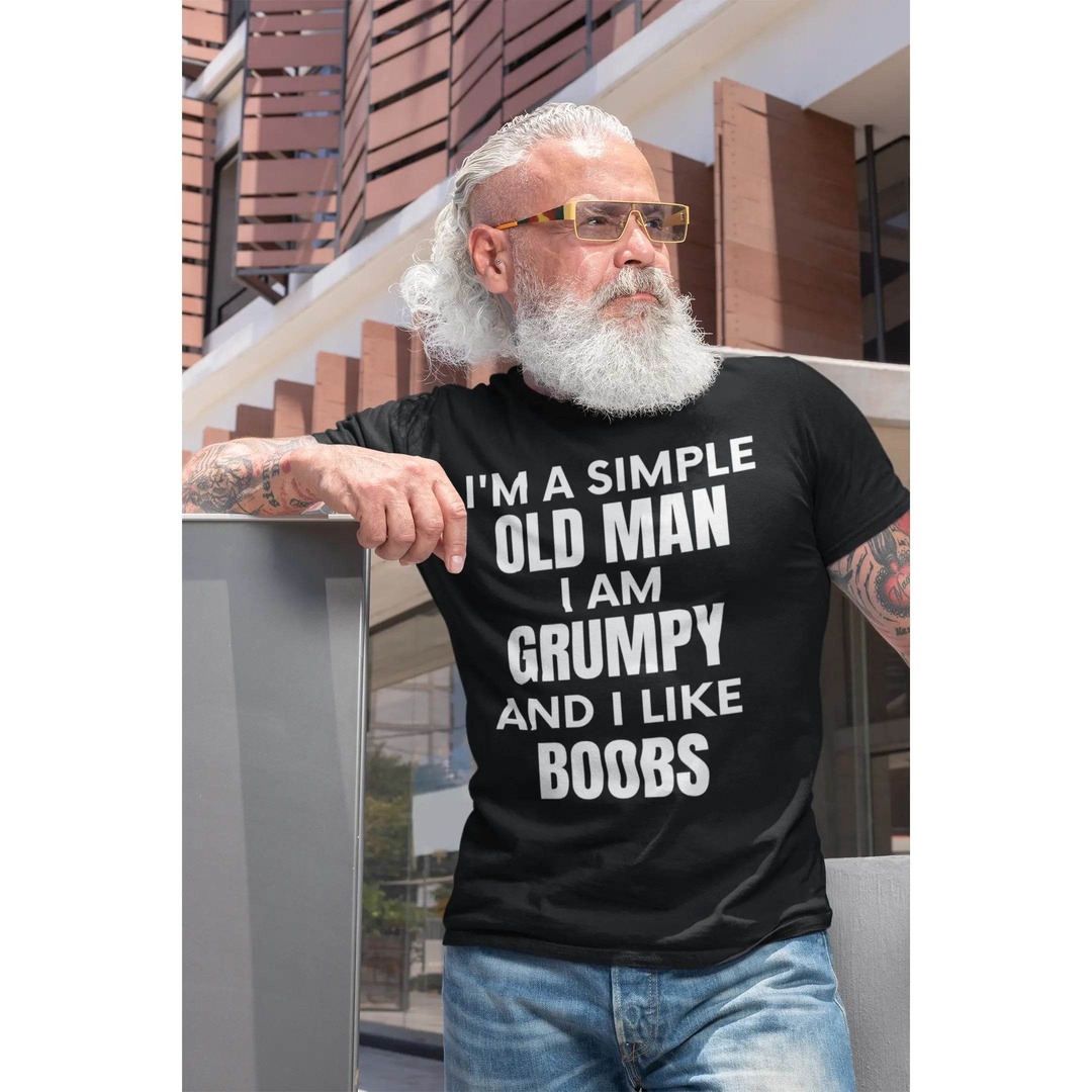 Funny “I’m a Simple Old Man” Grumpy &amp; Naughty Unisex T-Shirt