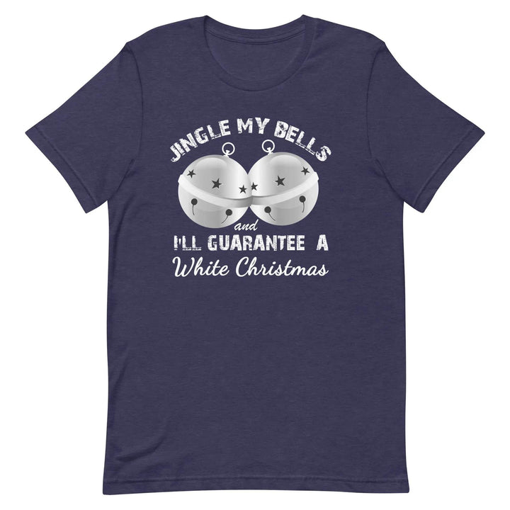 Funny “Jingle My Bells” Naughty Christmas T-Shirt – Adult Holiday Humor Tee for Men &amp; Women