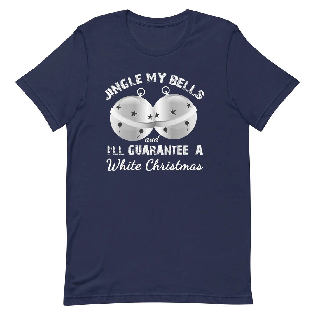 Funny “Jingle My Bells” Naughty Christmas T-Shirt – Adult Holiday Humor Tee for Men &amp; Women