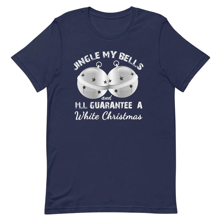 Funny “Jingle My Bells” Naughty Christmas T-Shirt – Adult Holiday Humor Tee for Men &amp; Women