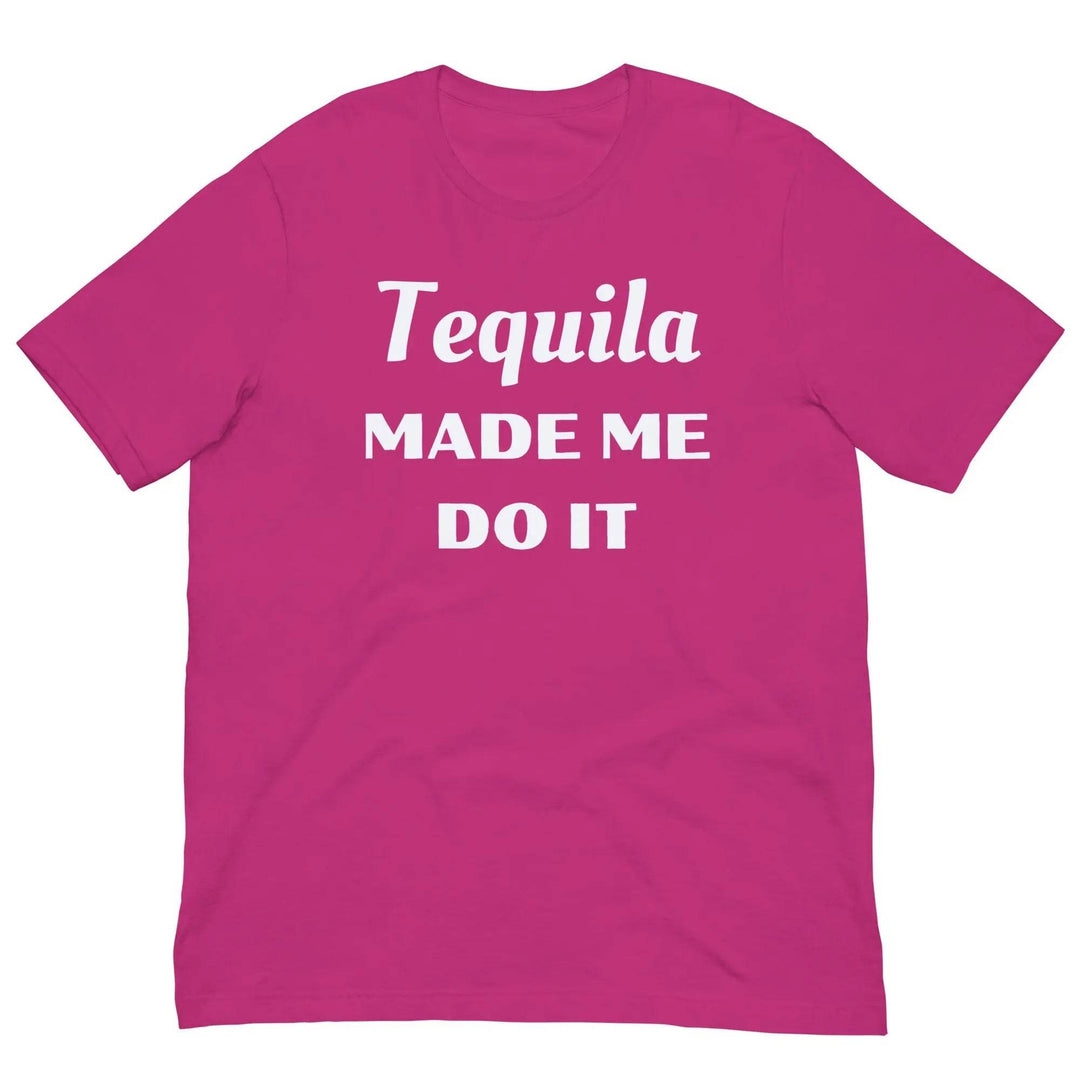 Funny “Tequila Made Me Do It” Unisex T-Shirt – Drinking Party Shirt