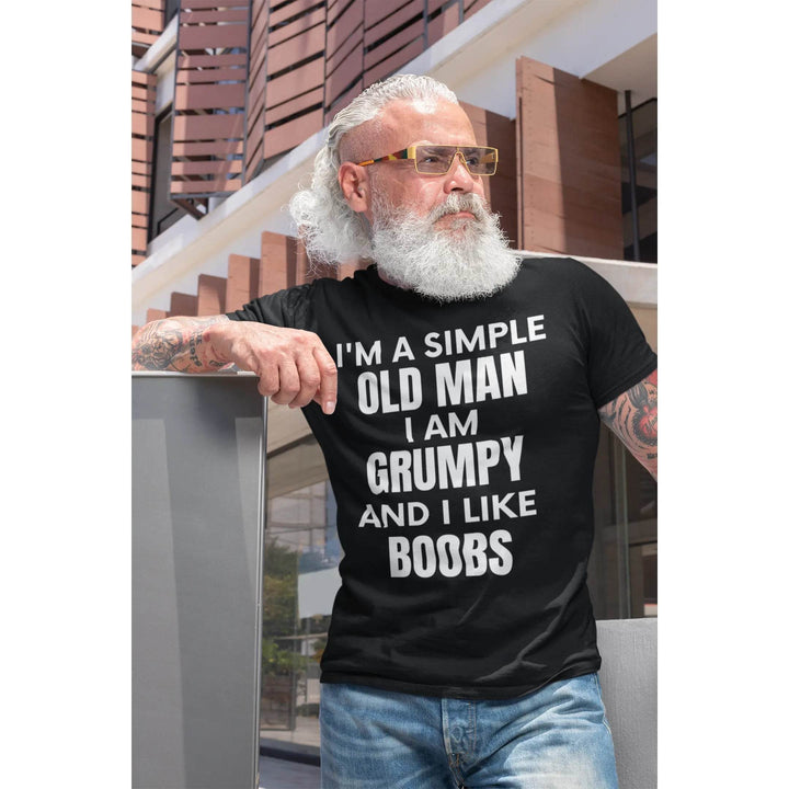 I'm a simple old man.... I am grumpy and I like Boobs - Unisex t-shirt - Miami 305 Shirts