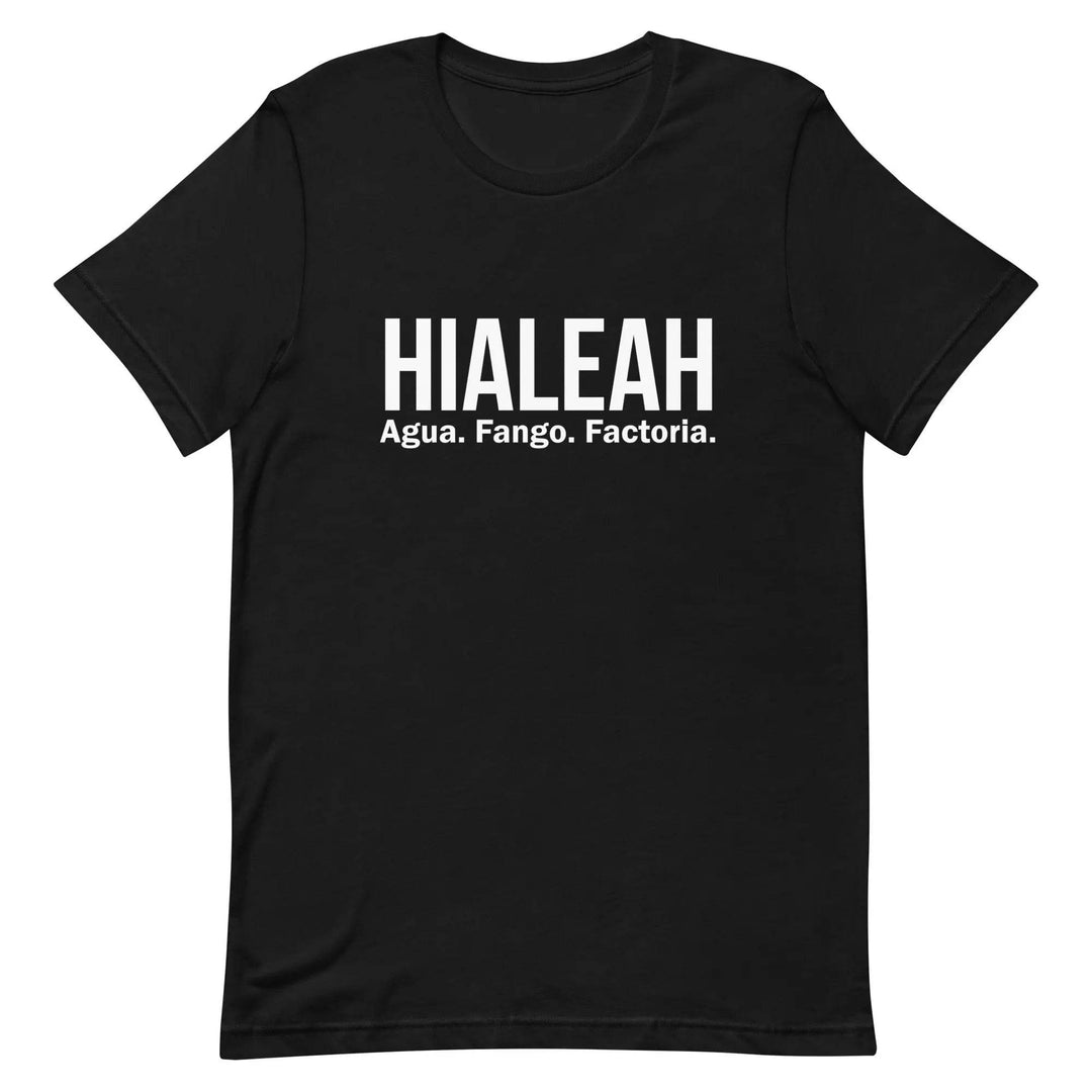 Hialeah Agua Fango y Factoría T-Shirt – Funny Cuban Miami Culture Tee for Men &amp; Women