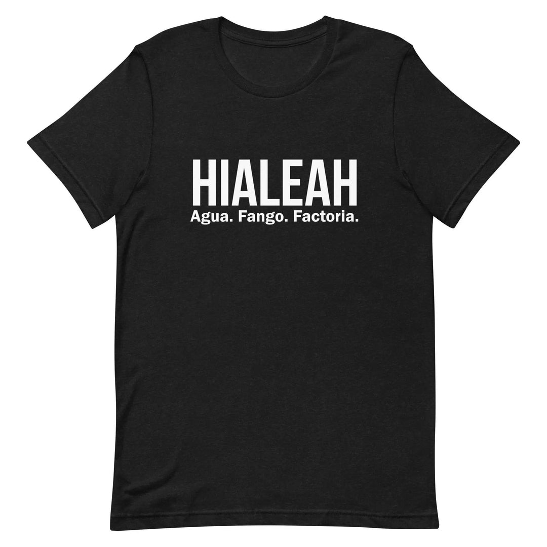 Hialeah Agua Fango y Factoría T-Shirt – Funny Cuban Miami Culture Tee for Men &amp; Women