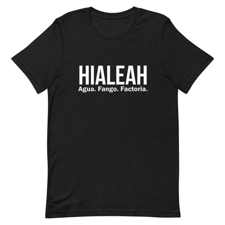 Hialeah Agua Fango y Factoría T-Shirt – Funny Cuban Miami Culture Tee for Men &amp; Women
