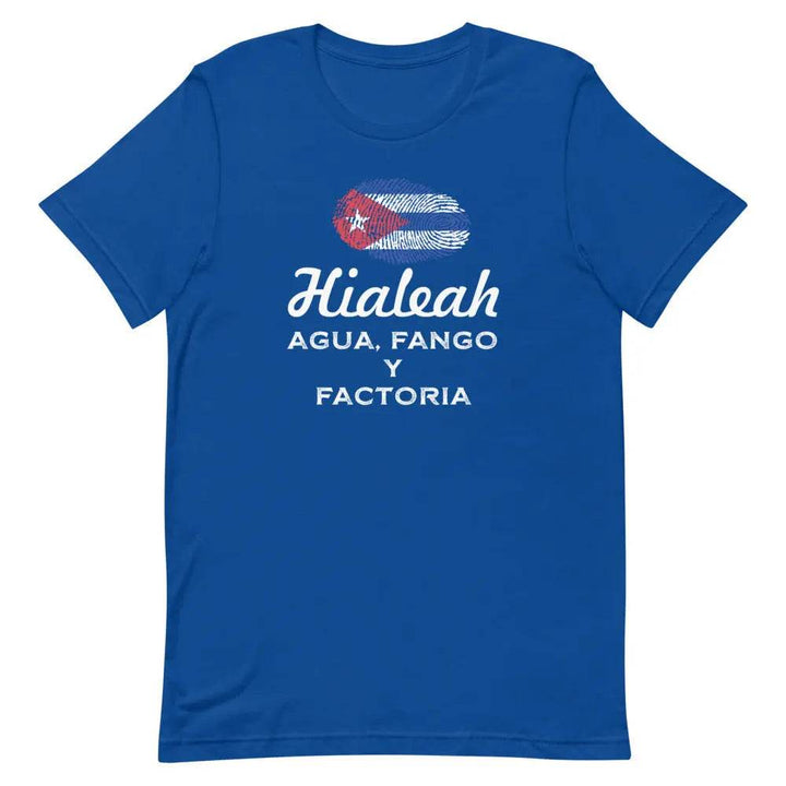 Hialeah – Agua, Fango y Factoría T-Shirt – Funny Cuban Miami Local Tee