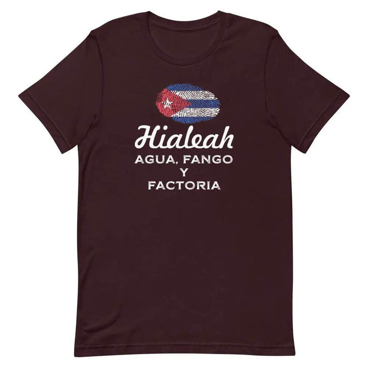 Hialeah – Agua, Fango y Factoría T-Shirt – Funny Cuban Miami Local Tee