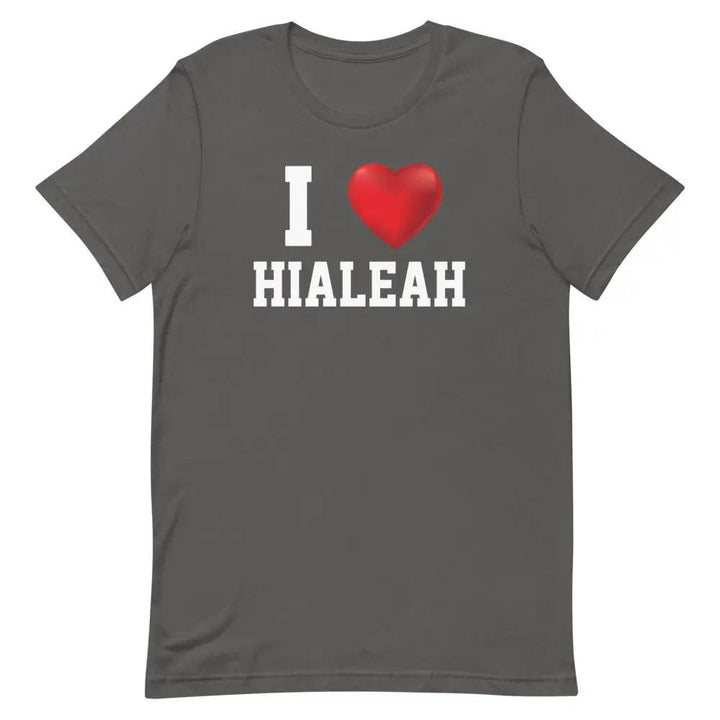 I Love Hialeah T-Shirt – Funny Miami Local Pride Tee for Cuban-American 305 Fans