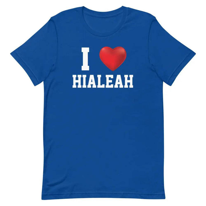 I Love Hialeah T-Shirt – Funny Miami Local Pride Tee for Cuban-American 305 Fans