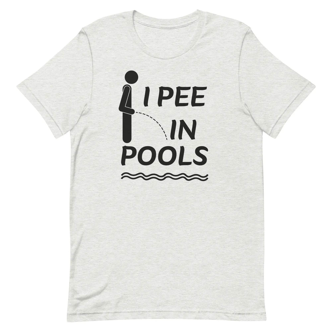 I PEE IN POOLS Funny T-Shirt – Offensive Humor Gag Tee for Pool Parties &amp; Summer Chaos